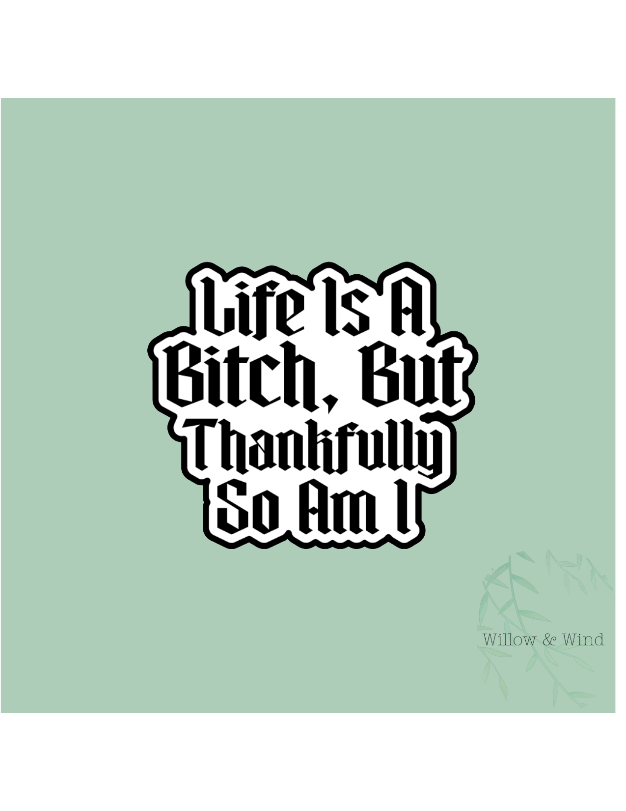 Life is a bitch Sticker