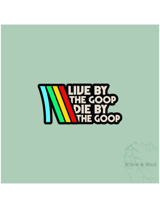 Live By The Goop Arc Raiders Nerdy Sticker