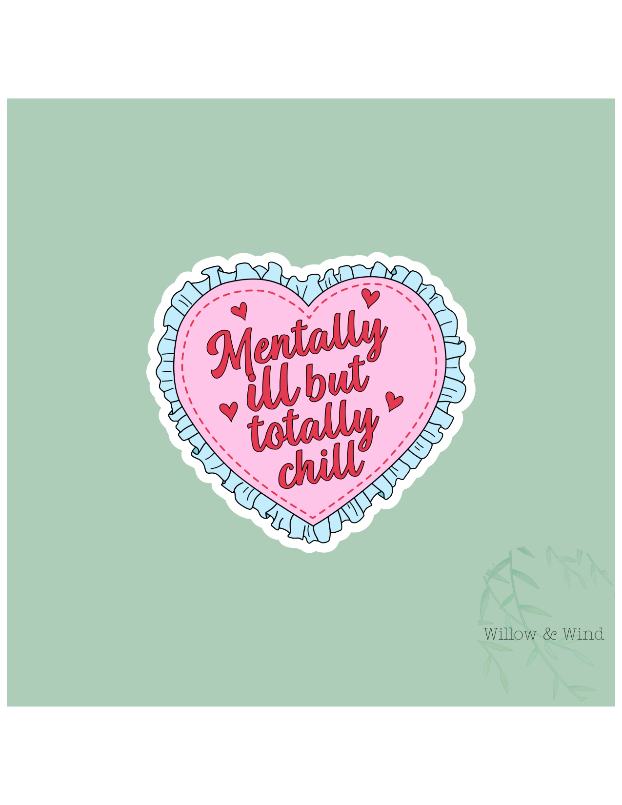 Mentally Ill But Chill - Mental Health Sticker