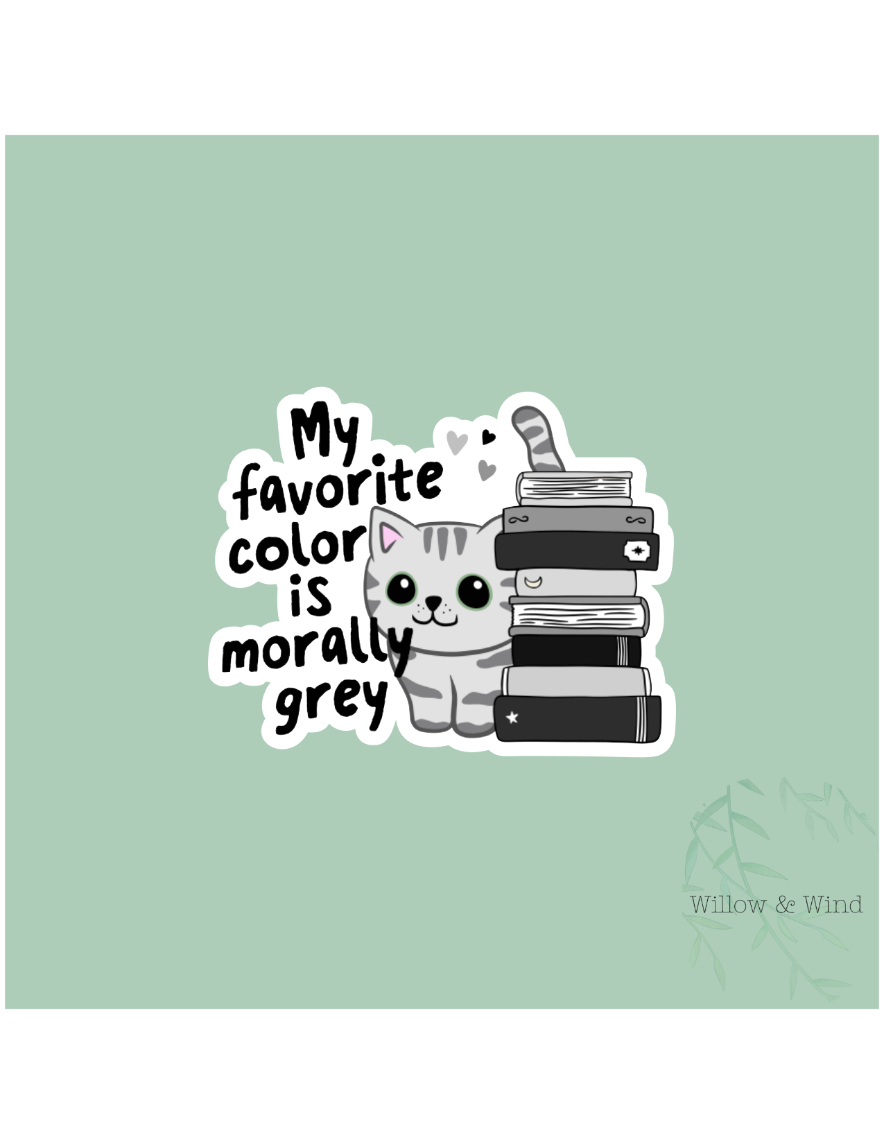 Favorite Color is Morally Grey - Bookish Sticker