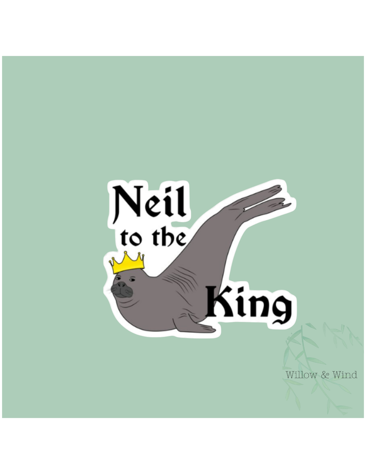 Neil The Seal To The King Sticker