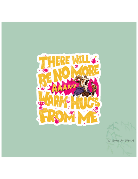 No More Warm Hugs - Dungeon Crawler Carl Sticker