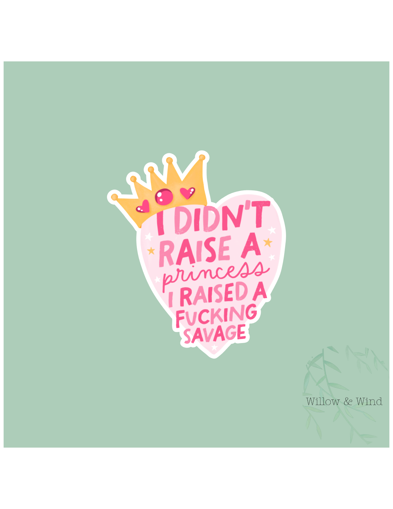 I didn't raise a princess Sticker