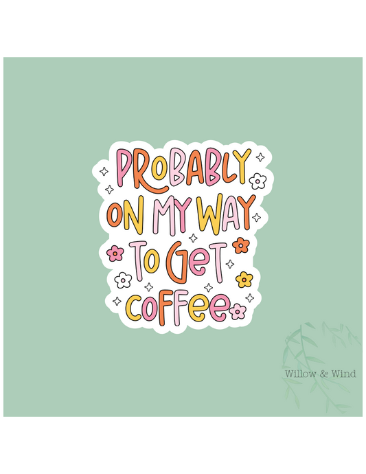 On My Way Coffee Sticker