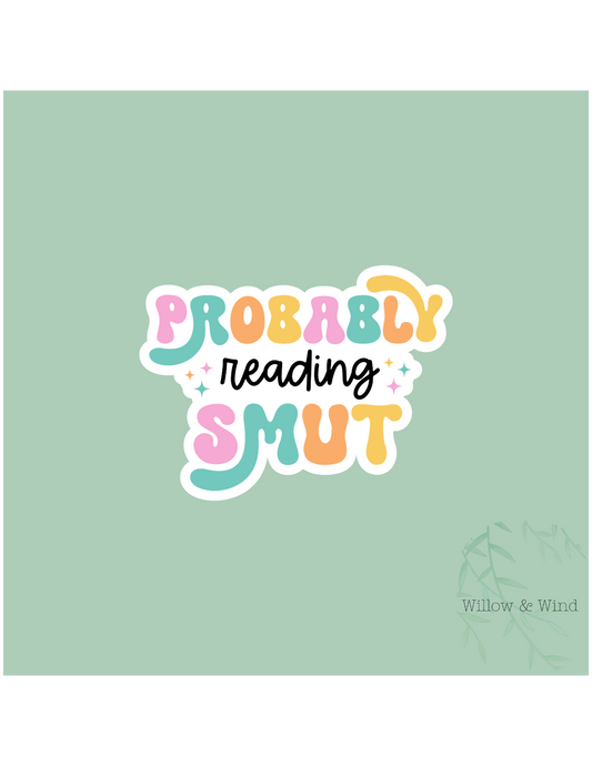 Probably Reading Smut - Bookish Sticker
