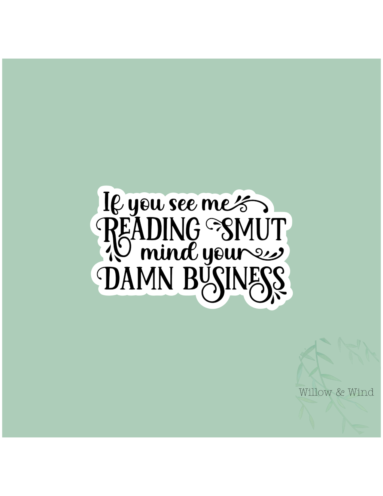 If You See Me Reading Smut - Bookish Sticker