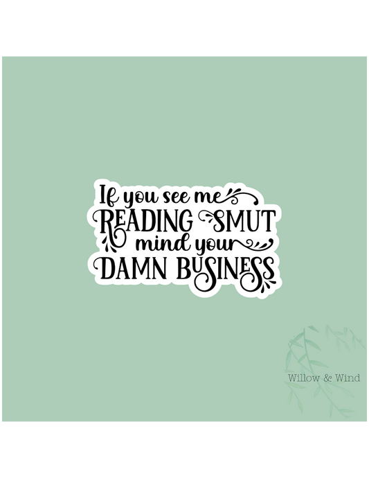 If You See Me Reading Smut - Bookish Sticker