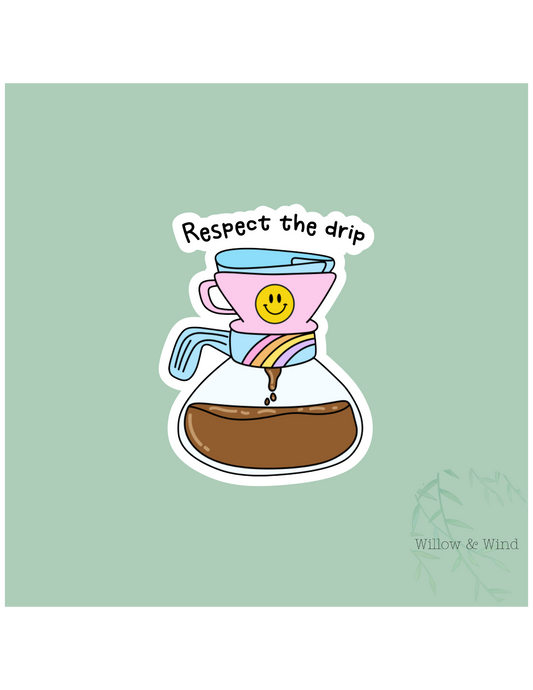Respect The Drip Coffee Sticker