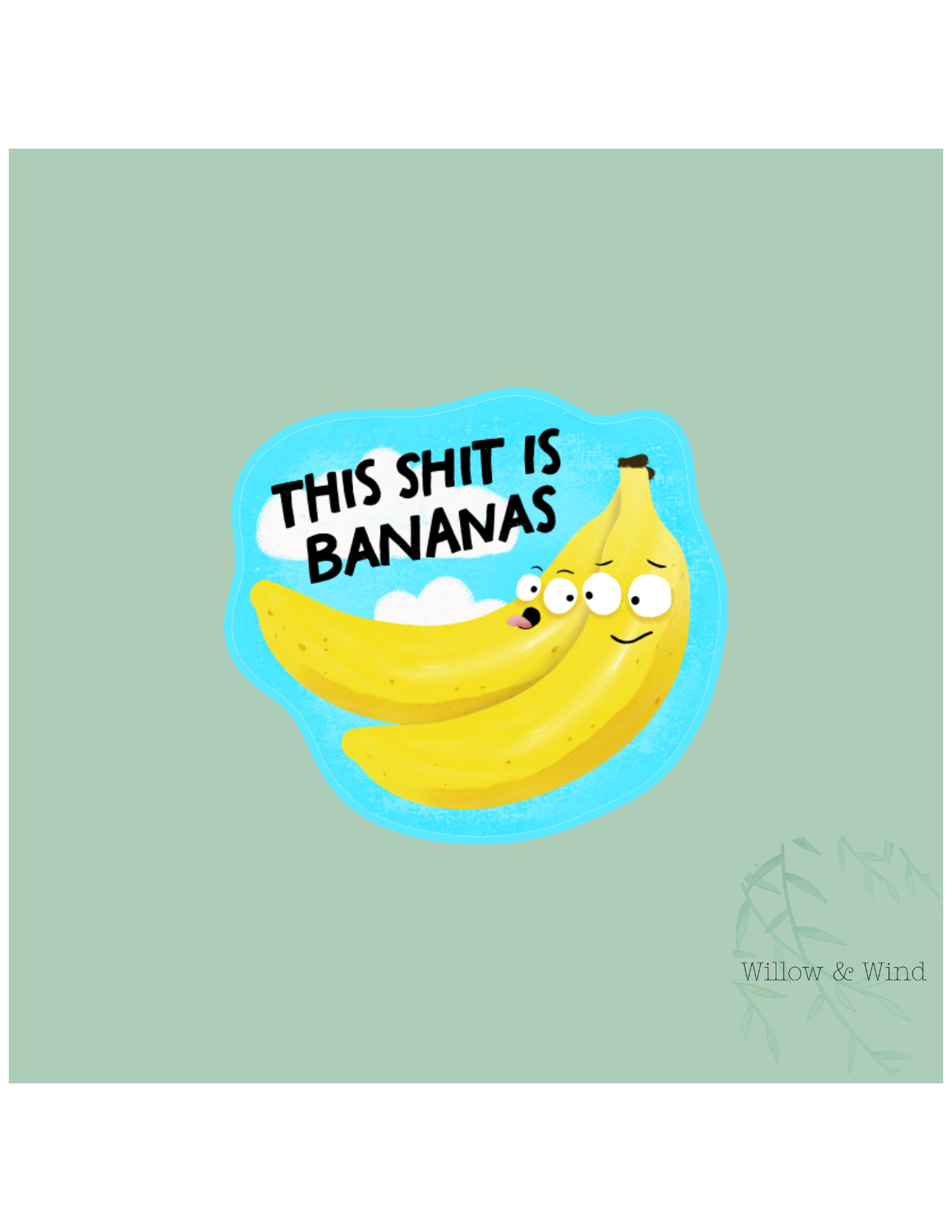 Shit is bananas Sticker