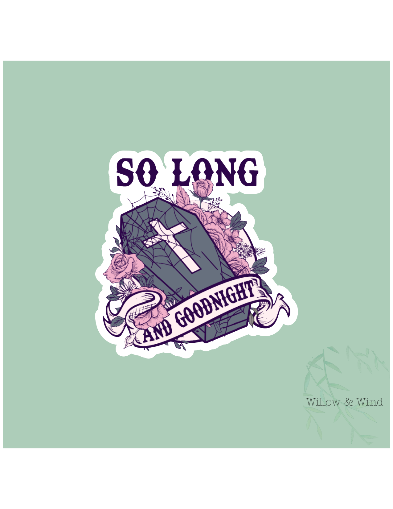 So Long & Goodnight Gothic Sticker