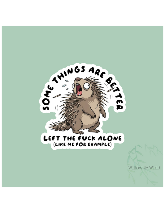Somethings Are Better Sticker