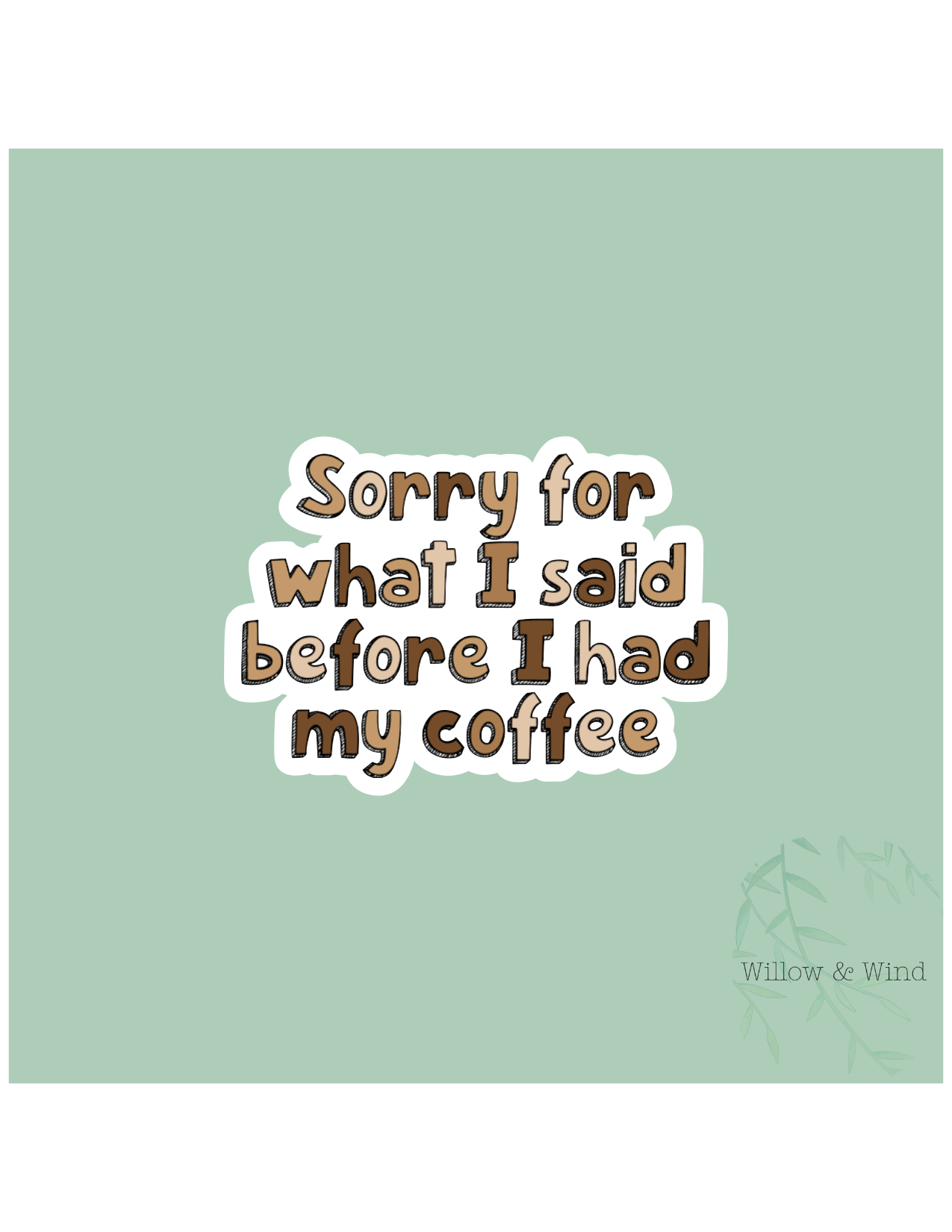 Sorry for what I said Coffee Sticker