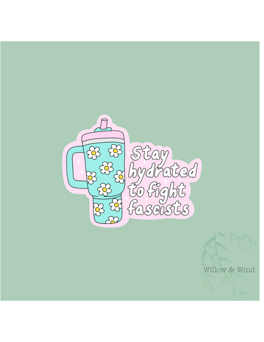 Stay Hydrated Activism Sticker
