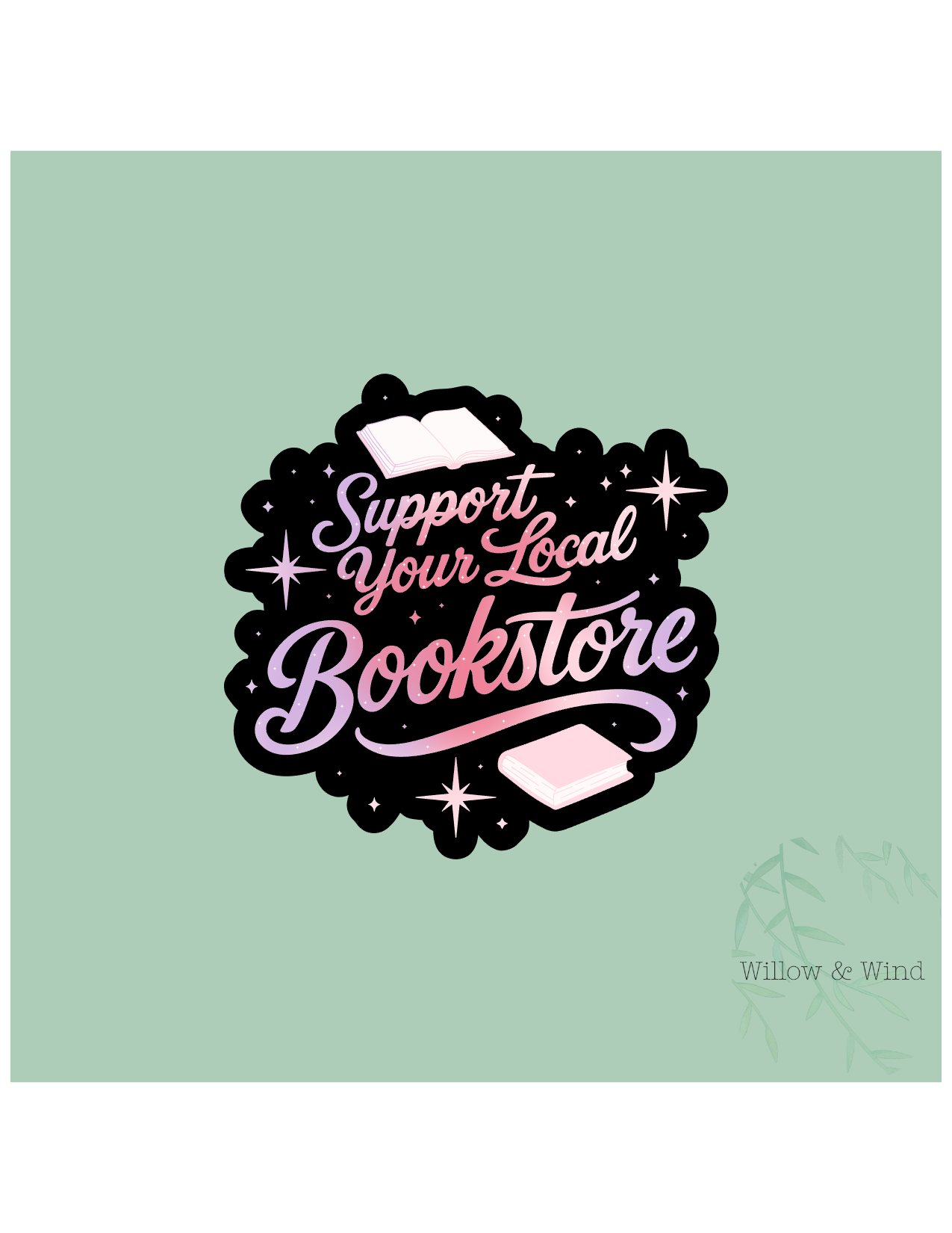 Support Your Local Bookstore - Bookish Sticker