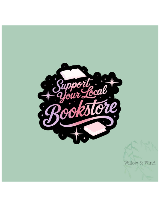 Support Your Local Bookstore - Bookish Sticker
