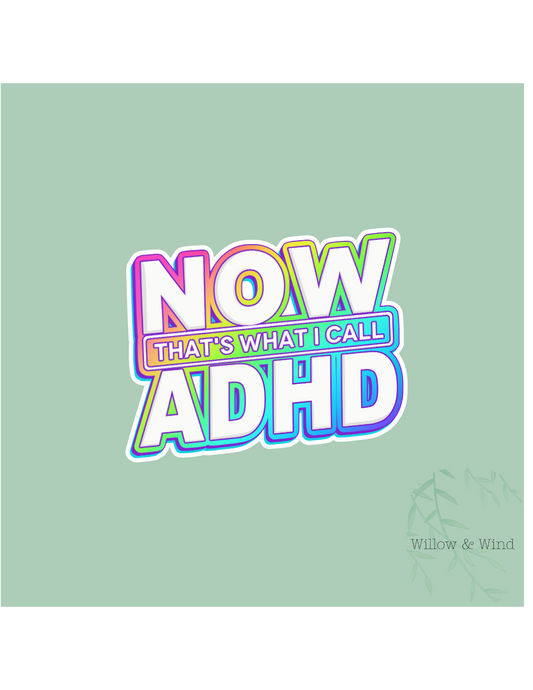 That's what I call ADHD Sticker