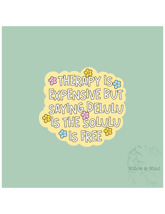 Therapy Is Expensive Sticker