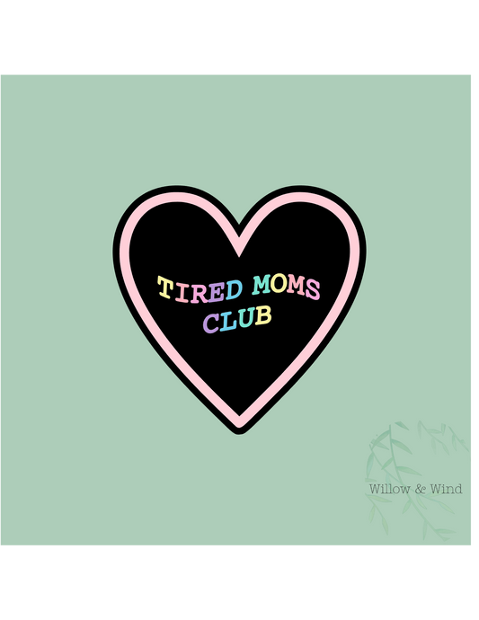 Tired Mom's Club Sticker