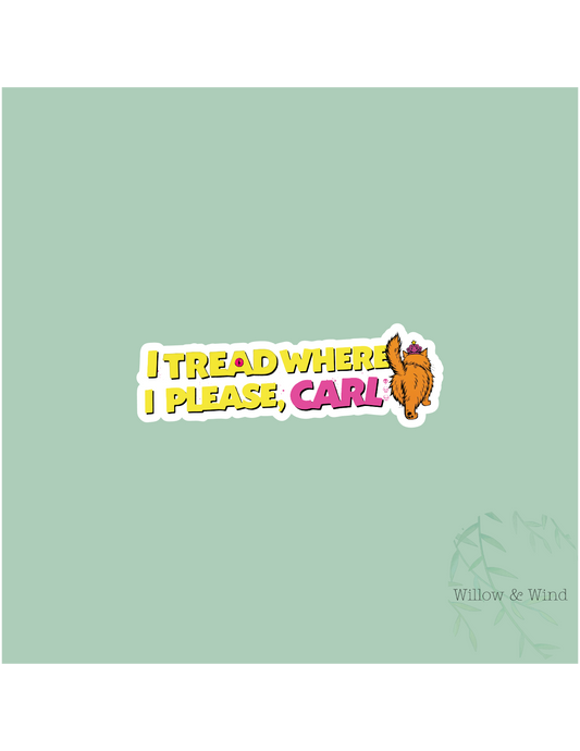 I Tread Where I Please - Dungeon Crawler Carl Sticker