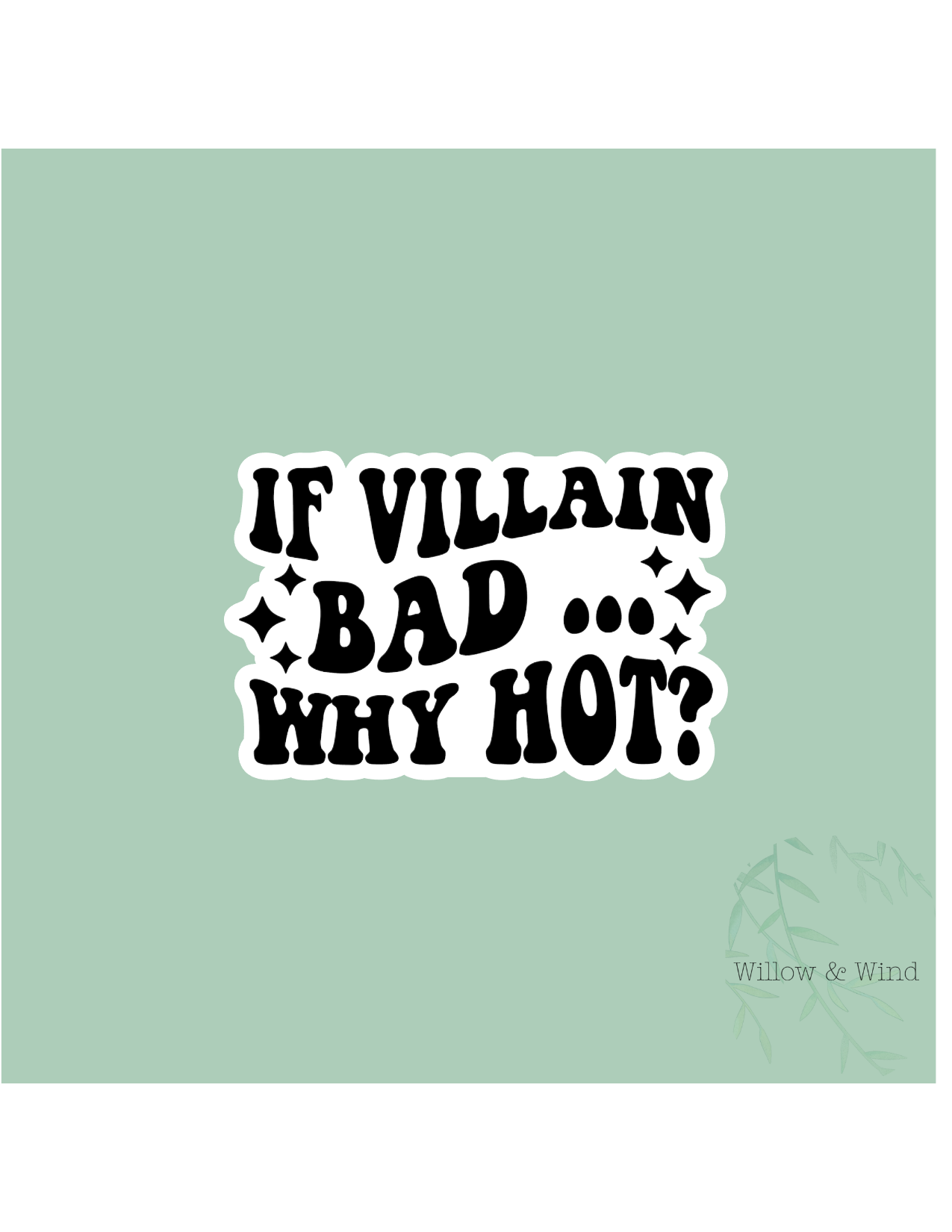 If Villain Bad.. Why hot? - Bookish Sticker