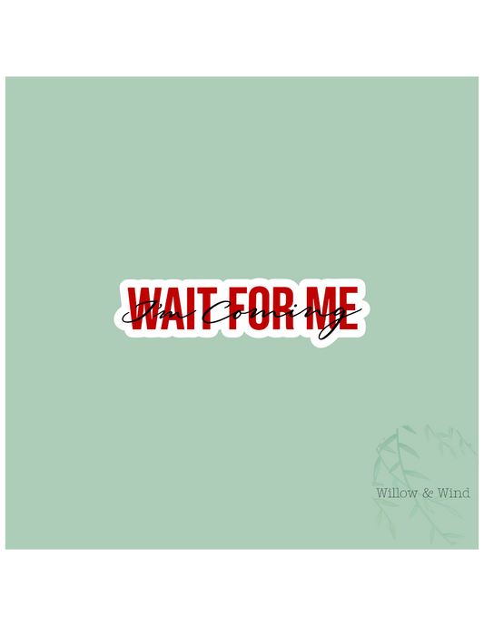 Wait For Me (I'm Coming) Hadestown Greek Mythology Sticker