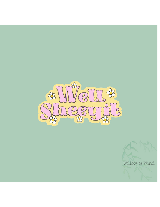 Well Sheeyit Sticker