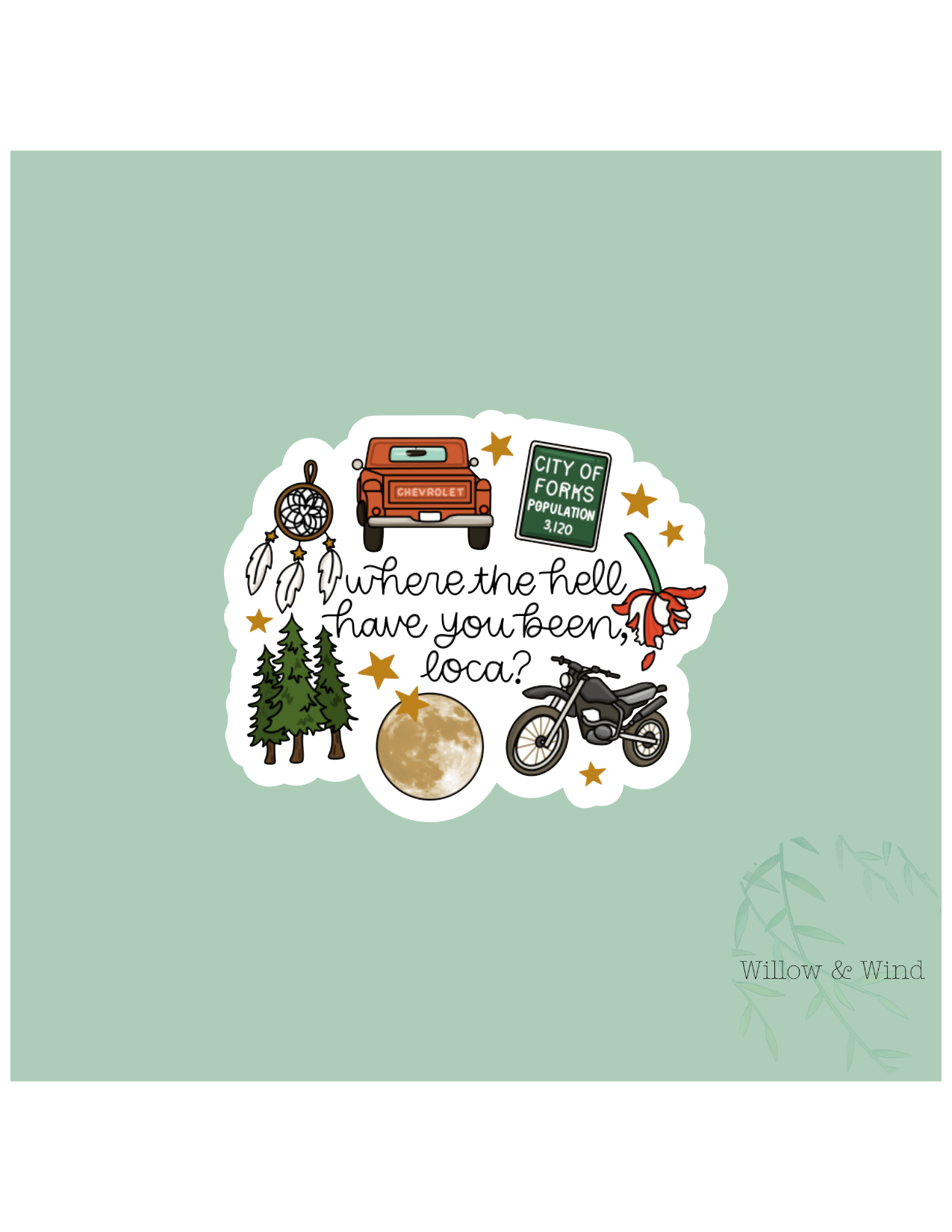 Where The Hell Have You Been Loca? Twilight Sticker