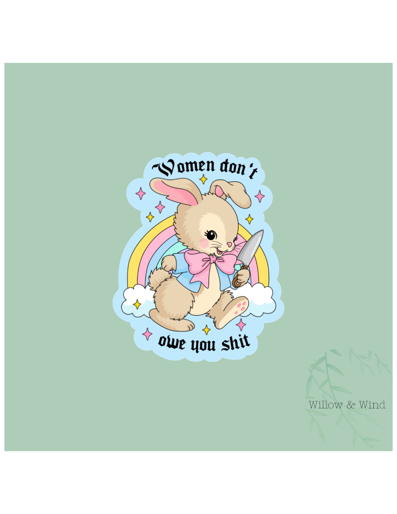 Women Don't Owe You Activism Sticker