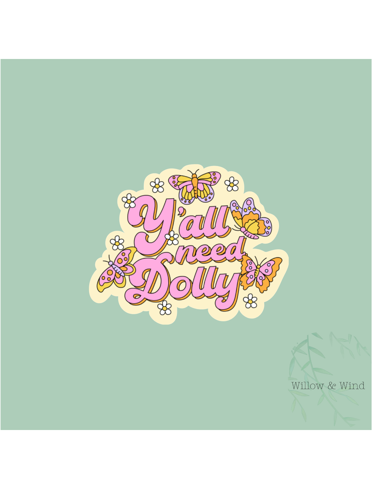 Y'all Need Dolly Sticker