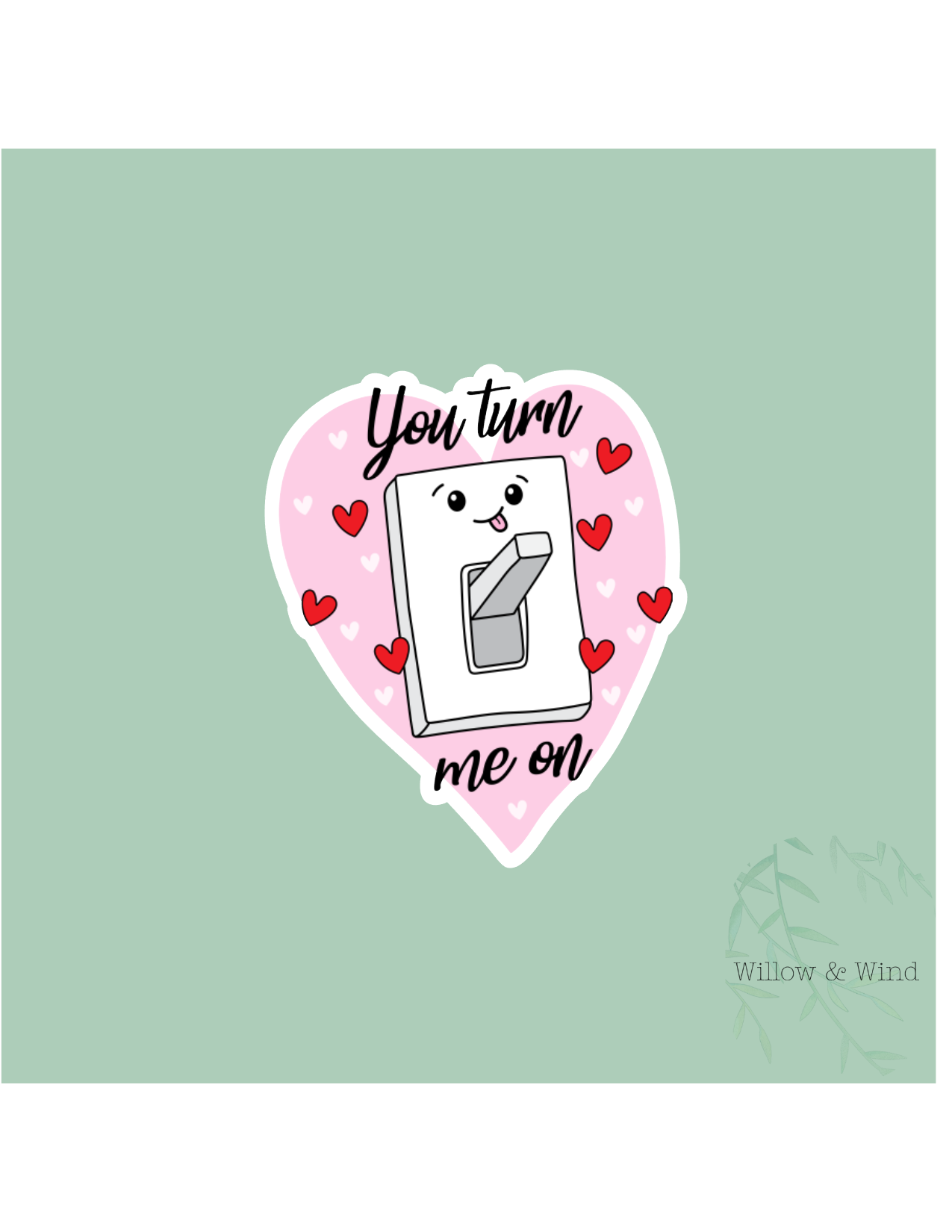 You Turn Me On - Valentines Sticker