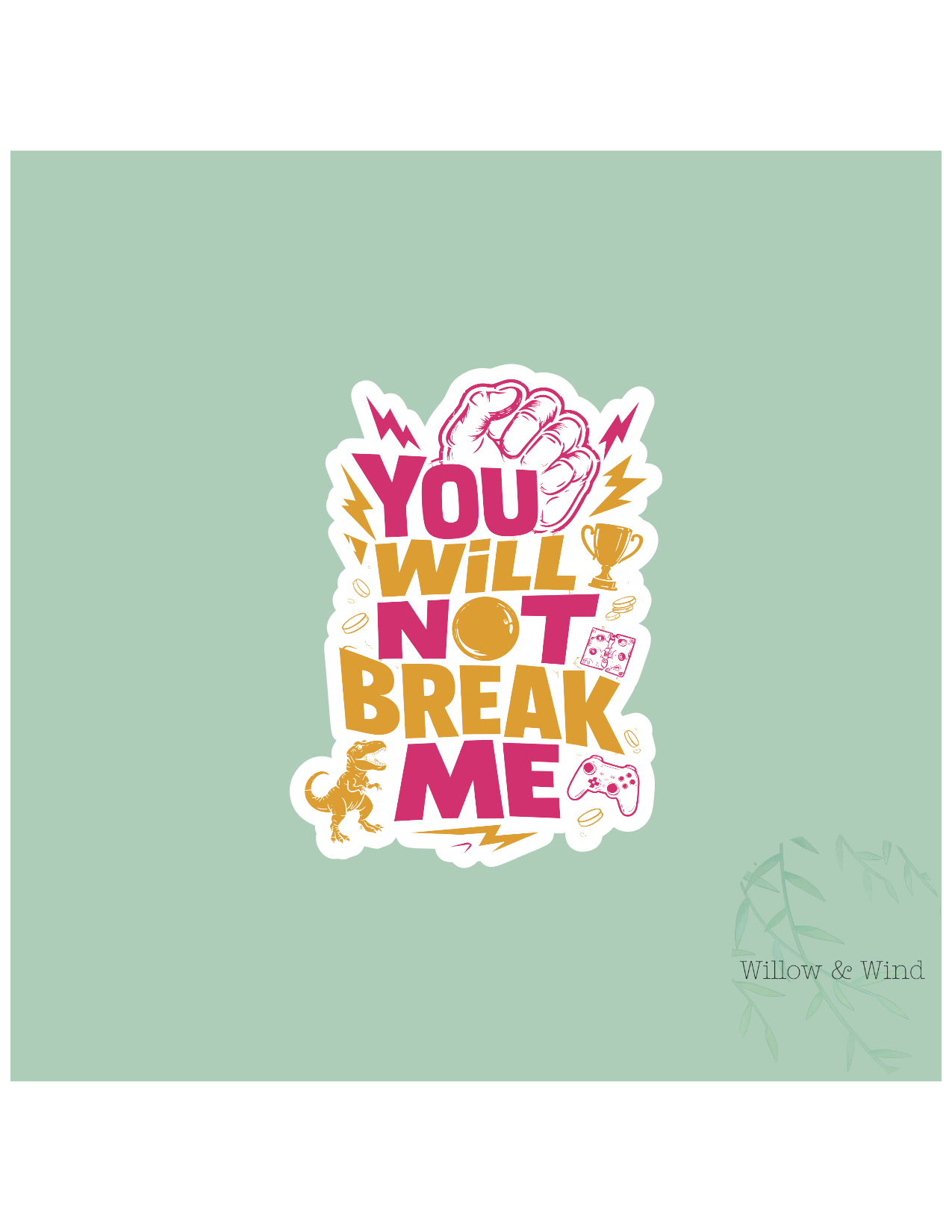 You Will Not Break Me - Dungeon Crawler Carl Sticker